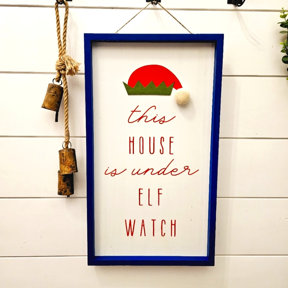 This house is under elf watch - Christmas decor sign 24"x13.5"